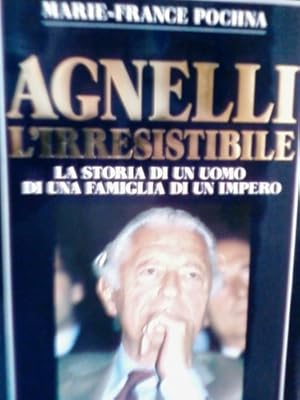 Image du vendeur pour Agnelli l'irresistibile. La storia di un uomo, di una famiglia, di un impero mis en vente par librisaggi