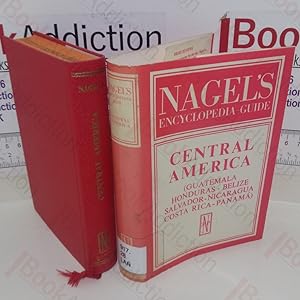 Seller image for Nagel's Encyclopedia-Guide: Central America (Guatemala Honduras Belize El Salvador Panama) for sale by BookAddiction (ibooknet member)