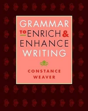 Bild des Verkufers fr Grammar to Enrich & Enhance Writing zum Verkauf von WeBuyBooks