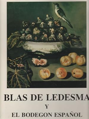 Imagen del vendedor de Blas de Ledesma y el bodegn espaol a la venta por Librera Cajn Desastre