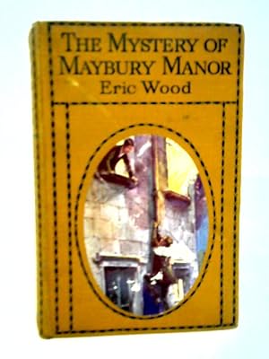 Bild des Verkufers fr The Mystery of Maybury Manor zum Verkauf von World of Rare Books