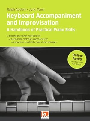 Imagen del vendedor de Keyboard Accompaniment and Improvisation: A Handbook of Practical Piano Skills a la venta por buchversandmimpf2000