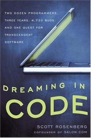 Immagine del venditore per Dreaming in Code: Two Dozen Programmers, Three Years, 4,732 Bugs, And One Quest for Transcendent Software venduto da WeBuyBooks