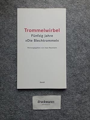 Image du vendeur pour Trommelwirbel : fnfzig Jahre "Die Blechtrommel". mis en vente par Druckwaren Antiquariat