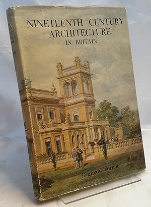 Nineteenth Century Architecture in Britain.