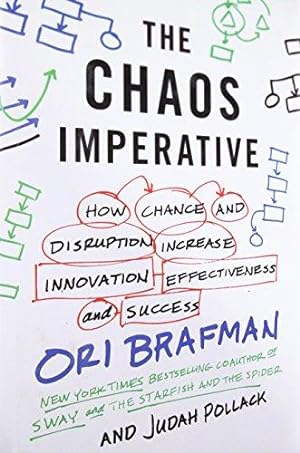 Bild des Verkufers fr The Chaos Imperative: How Chance and Disruption Increase Innovation, Effectiveness, and Success zum Verkauf von WeBuyBooks