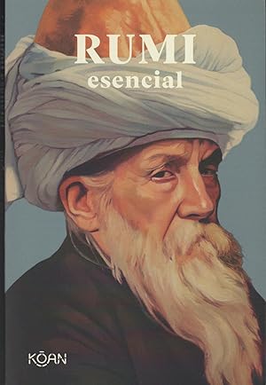 Seller image for Rumi esencial Inspiradora poesa del clebre mstico suf Rumi, uno de los poetas ms ledos actualmente en el mundo. for sale by Librera Hijazo