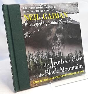 Seller image for The Truth is a Cave in the Black Mountains. A Tale of Travel and Darkness with Pictures of All Kinds. Illustrated by Eddie Campbell. for sale by Addyman Books