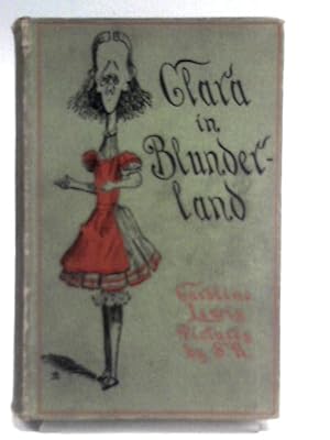 Bild des Verkufers fr Clara In Blunderland zum Verkauf von World of Rare Books