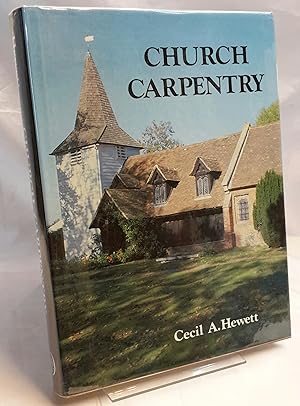 Church Carpentry. A Study Based on Essex Examples.
