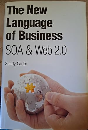 THE NEW LANGUAGE OF BUSINESS. SOA &WEB 2.0