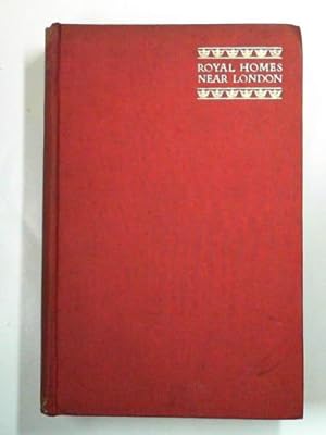 Image du vendeur pour Royal homes near London mis en vente par Cotswold Internet Books