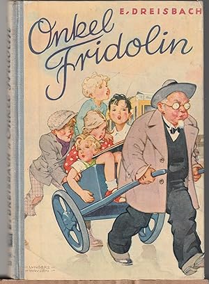 Onkel Fridolin Eine lustige Erzählung von Meisters Kindern und ihren Freunden