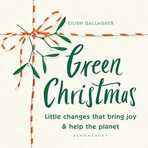 Seller image for Green Christmas: Little changes that bring joy and help the planet for sale by WeBuyBooks