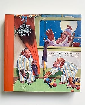 Imagen del vendedor de The Illustrators: The British Art of Illustration 1800-1999. a la venta por Peter Scott