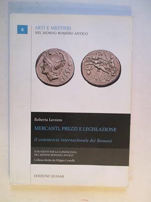 Immagine del venditore per Mercanti, prezzi e legislazione : il commercio internazionale dei Romani venduto da GREENSLEEVES BOOKS