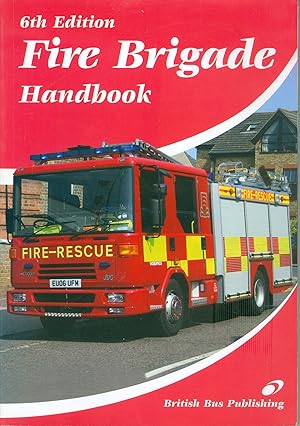 Image du vendeur pour The Fire Brigade Handbook - 6th edition mis en vente par Philip Gibbons Books