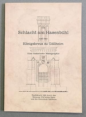 Seller image for Die Schlacht am Hasenbhl und das Knigskreuz zu Gllheim. Eine historische Monographie. for sale by Antiquariat Martin Barbian & Grund GbR