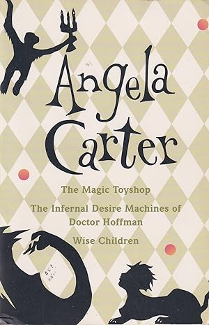 Image du vendeur pour The Magic Toyshop / The Infernal Desire Machines of Doctor Hoffman / Wise Children mis en vente par Steven Moore Bookseller