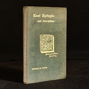 Imagen del vendedor de Epitaphs & Inscriptions from The Churches of Kent a la venta por Rooke Books PBFA