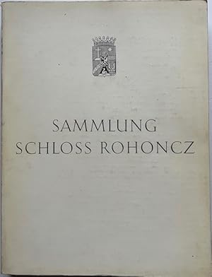 Immagine del venditore per Sammlung Schloss Rohoncz. Katalog. venduto da Antiquariat Lohmann