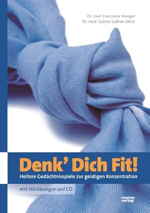 Denk Dich Fit! Heitere Gedächtnisspiele zur geistigen Konzentration - mit Hörübungen auf CD