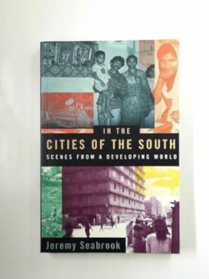 Seller image for In the cities of the South: scenes from a developing world for sale by Cotswold Internet Books