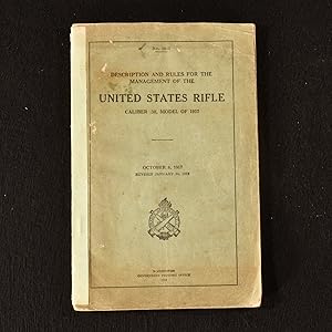 Description and Rules for the Management of the United States Rifle Caliber. 30, Model of 1917