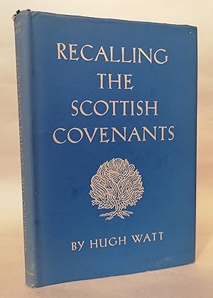 Recalling the Scottish Covenants