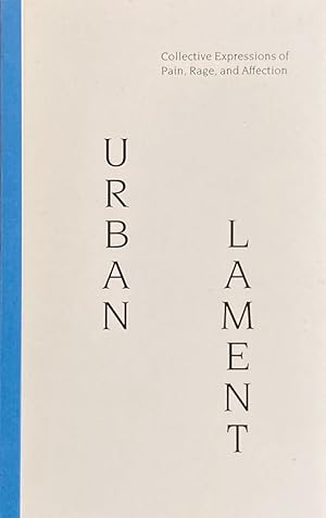 Seller image for URBAN LAMENT: Collective Expressions of Pain, Rage, and Affection (kyklda.press, 09) for sale by Satyricon & Co