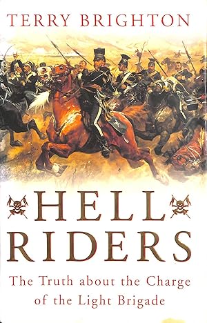 Image du vendeur pour Hell Riders: The Truth About the Charge of the Light Brigade mis en vente par M Godding Books Ltd