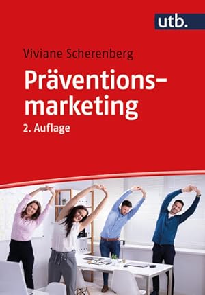 Bild des Verkufers fr Prventionsmarketing Ziel- und Risikogruppen gewinnen und motivieren zum Verkauf von primatexxt Buchversand