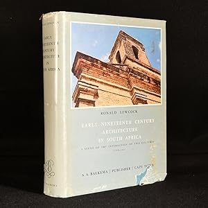 Imagen del vendedor de Early Nineteenth Century Architecture in South Africa: A Study of the Interaction of Two Cultures 1795-1837 a la venta por Rooke Books PBFA