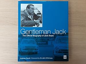 Gentleman Jack: The Official Biography of Jack Sears (Signed - Jack Sears)