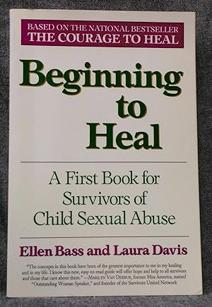 Seller image for Beginning to Heal A First Book for Survivors of Child Sexual Abuse for sale by Past Pages