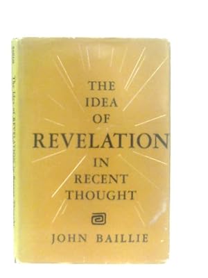 Bild des Verkufers fr The Idea of Revelation in Recent Thought zum Verkauf von World of Rare Books