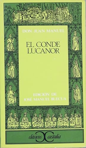 Image du vendeur pour El conde Lucanor o Libro de los enxiemplos del Conde Lucanor et de Patronio mis en vente par Librera Alonso Quijano