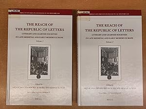 The Reach of the Republic of Letters: Literary and Learned Societies in Late Medieval and Early M...