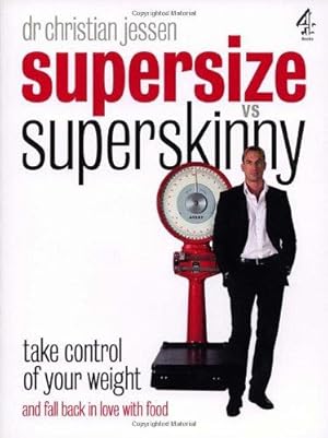 Immagine del venditore per Supersize Vs Superskinny: Take Control of Your Weight venduto da WeBuyBooks