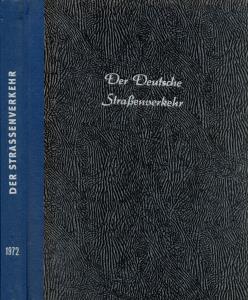 Immagine del venditore per Der deutsche Straenverkehr. Zeitschrift fr Verkehr und Wirtschaft. Jahrgang 1972 venduto da Antiquariat Kastanienhof