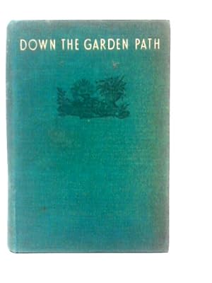 Image du vendeur pour Down the Garden Path mis en vente par World of Rare Books