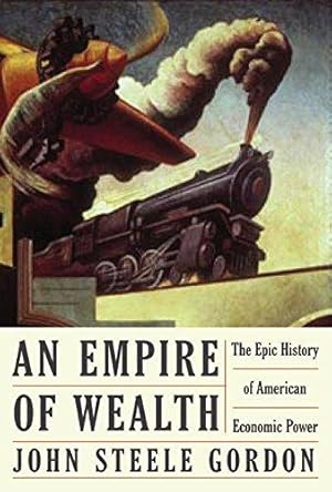 Immagine del venditore per An Empire of Wealth: The Epic History of American Economic Power venduto da WeBuyBooks 2