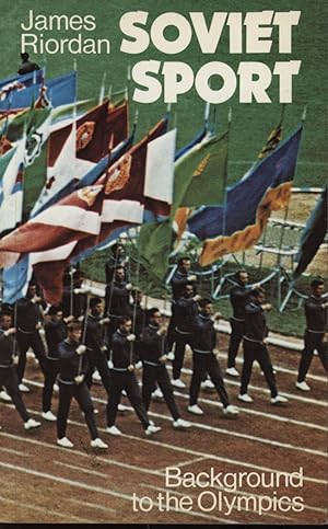 Seller image for SOVIET SPORT - BACKGROUND TO THE OLYMPICS for sale by Sportspages