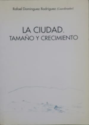 Image du vendeur pour La ciudad. Tamao y crecimiento mis en vente par Librera Alonso Quijano