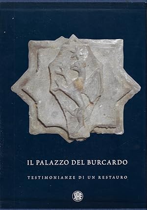 Seller image for Il Palazzo del Burcardo : testimonianze di un restauro for sale by Romanord