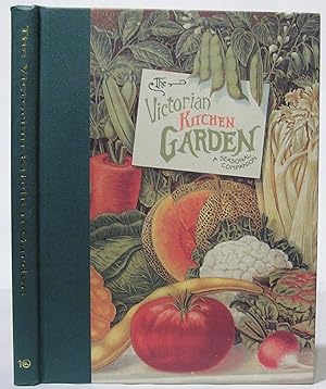 The Victorian Kitchen Garden: A Seasonal Companion