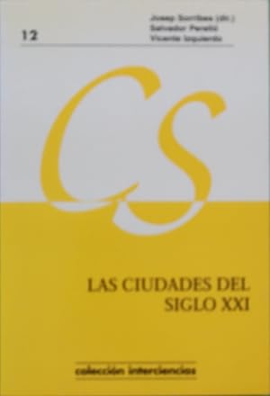 Seller image for Las ciudades del siglo XXI el reto de la sostenibilidad for sale by Librera Alonso Quijano