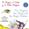 Seller image for MAGO, EL HADA Y EL POLLO MGICO/THE WIZARD, THE FAIRY, AND THE MAGIC CHIKEN . BILINGE for sale by AG Library