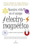 Imagen del vendedor de Nuestra vida en el campo electromagntico a la venta por AG Library