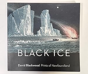 Black Ice. David Blackwood: Prints of Newfoundland [SIGNED]